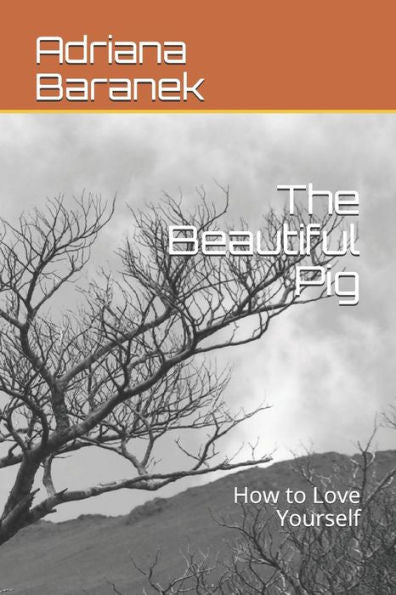 The Beautiful Pig: How To Love Yourself