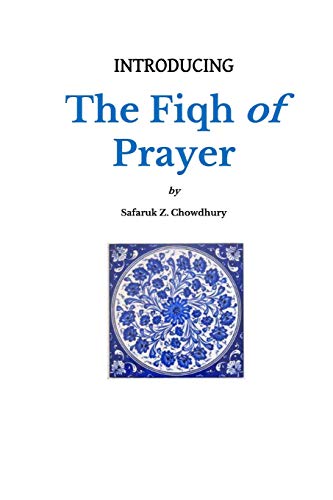 Introducing The Fiqh Of Prayer (Introducing Fiqh)