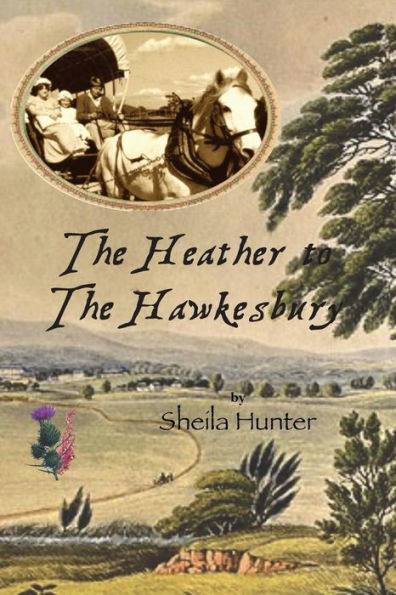 The Heather To The Hawkesbury (Australian Colonial Trilogy By Sheila Hunter)