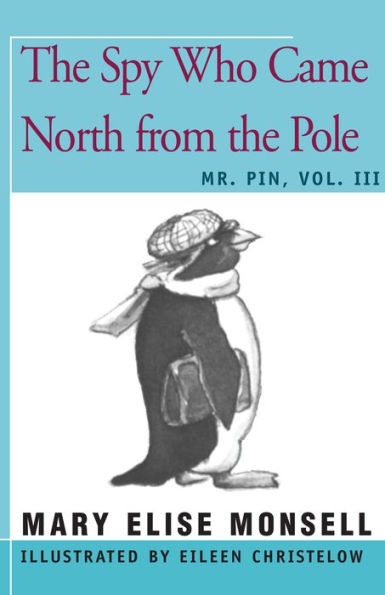 The Spy Who Came North From The Pole: Vol. Iii (Mr. Pin, 3)