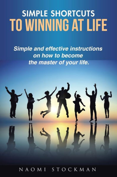 Simple Shortcuts To Winning At Life