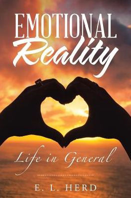 Emotional Reality: Life In General
