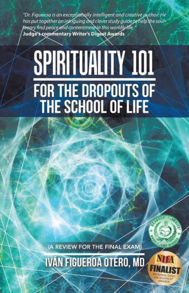 Spirituality 101 For The Dropouts Of The School Of Life: A Review For The Final Exam