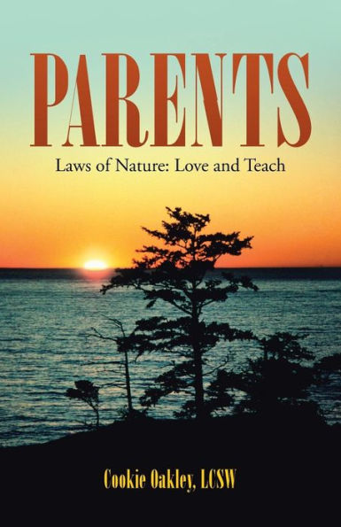 Parents: Laws Of Nature: Love And Teach - 9781504348874