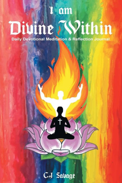 I Am Divine Within: Daily Devotional Meditation & Reflection Journal - 9781504350969
