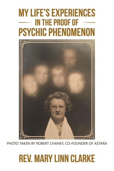 My Life's Experiences In The Proof Of Psychic Phenomenon