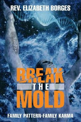 Break The Mold: Family Pattern-Family Karma - 9781504382762