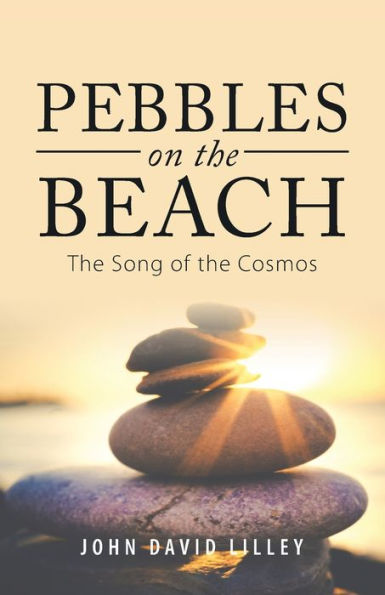 Pebbles On The Beach: The Song Of The Cosmos