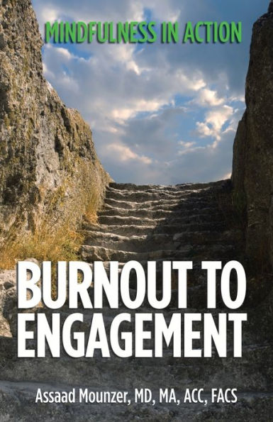 Burnout To Engagement: Mindfulness In Action - 9781504396288