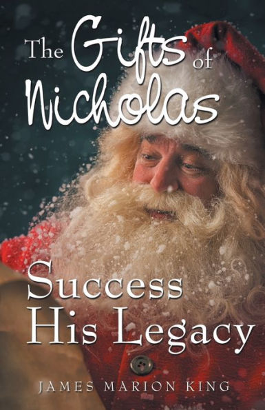 The Gifts Of Nicholas: Success His Legacy - 9781504398718