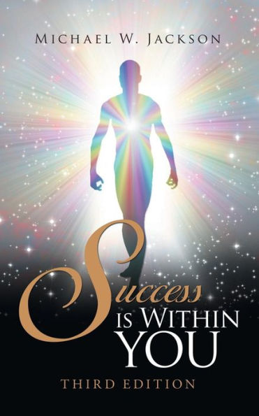 Success Is Within You: Third Edition
