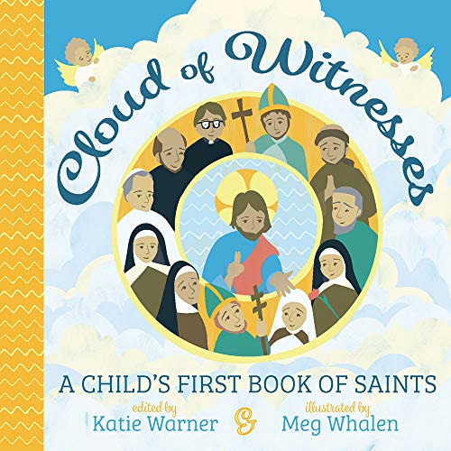 Cloud Of Witnesses: A Child's First Book Of Saints