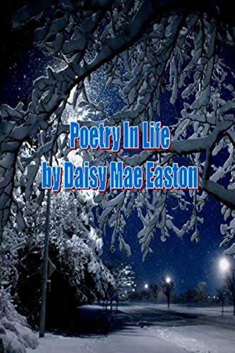 Poetry In Life: Life, Education, Work, Love & Faith