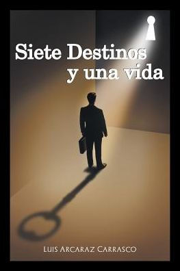 Siete Destinos Y Una Vida (Spanish Edition) - 9781506513997