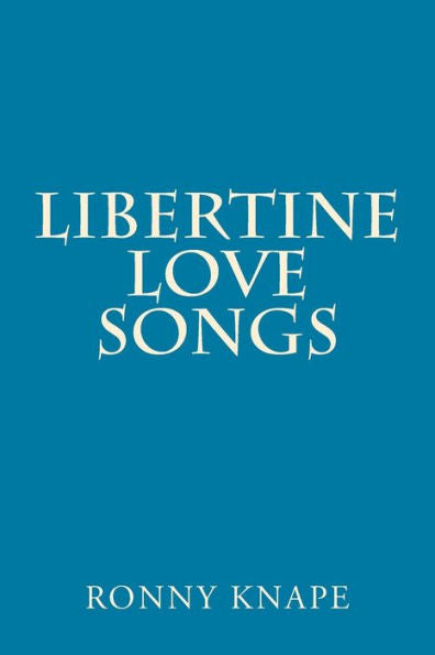Libertine Love Songs