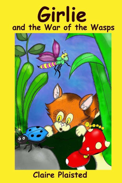 Girlie And The War Of The Wasps (Girlie's Adventures)