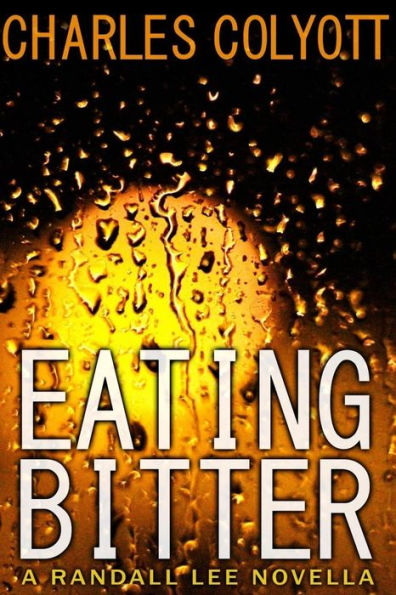 Eating Bitter (The Randall Lee Mysteries)