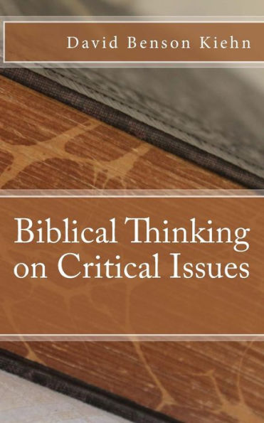 Biblical Thinking On Critical Issues
