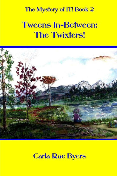 The Twixters!: Tweens In-Between (The Mystery Of It)