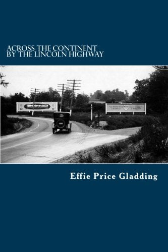 Across The Continent By The Lincoln Highway - 9781508840350