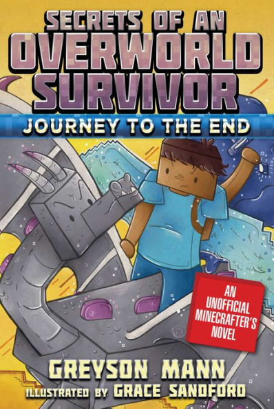 Journey To The End: Secrets Of An Overworld Survivor, Book Six