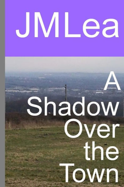 A Shadow Over The Town