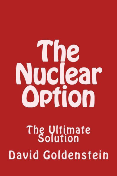 The Nuclear Option