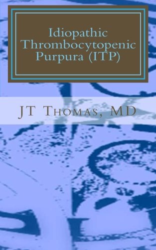Idiopathic Thrombocytopenic Purpura (Itp): Fast Focus Study Guide