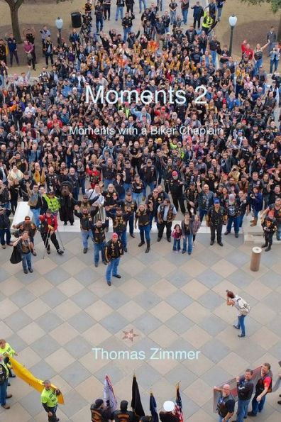 Moments 2: More Moments With A Biker Chaplain