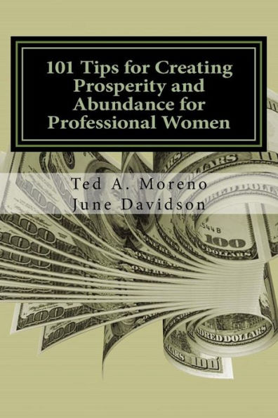 101 Tips For Creating Prosperity And Abundance For Professional Women