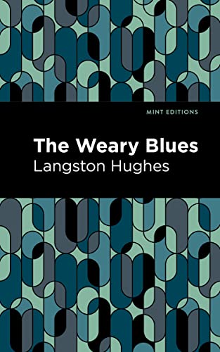 The Weary Blues (Mint Editions?Black Narratives)