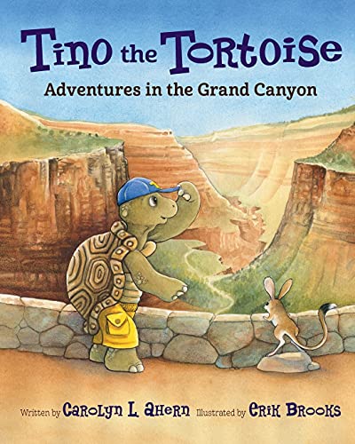 Tino The Tortoise: Adventures In The Grand Canyon