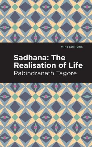 Sadhana: The Realisation Of Life (Mint Editions)