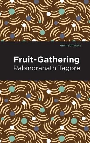 Fruit-Gathering (Mint Editions)