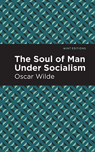 The Soul of Man Under Socialism - 9781513218663