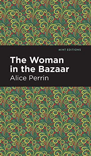 The Woman in the Bazaar (Mint Editions) - 9781513220475