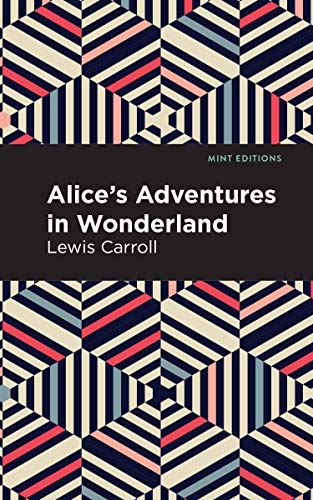 Alice's Adventures in Wonderland (Mint Editions)