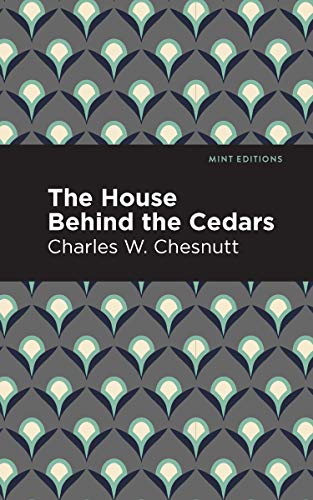 The House Behind the Cedars (Mint Editions) - 9781513266435