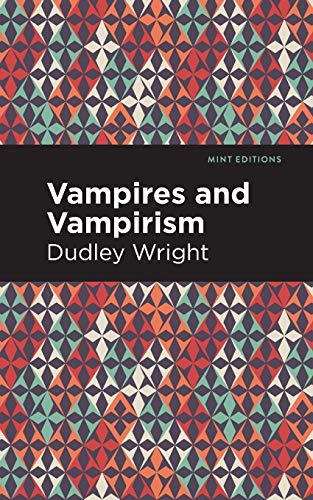 Vampires and Vampirism (Mint Editions)