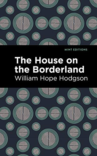 The House on the Borderland (Mint Editions) - 9781513266596