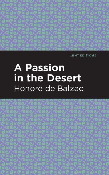A Passion In The Desert (Mint Editions (Literary Fiction))