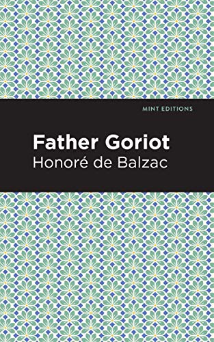 Father Goriot (Mint Editions)