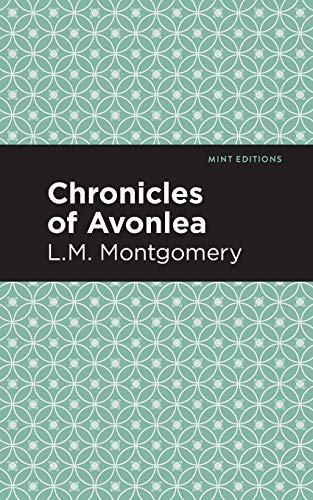 Chronicles of Avonlea (Mint Editions)