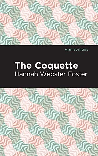 The Coquette (Mint Editions) - 9781513268682