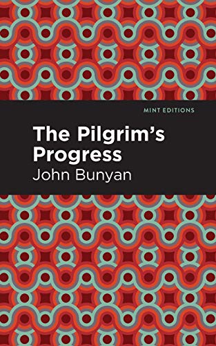 The Pilgrim's Progress (Mint Editions)