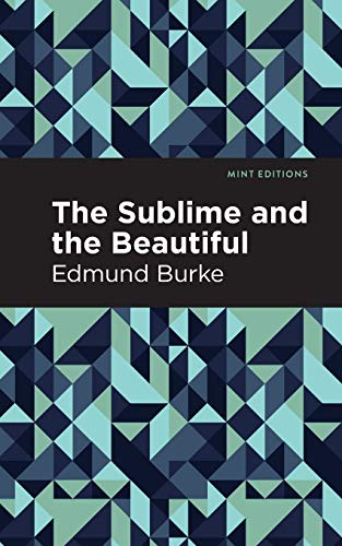 The Sublime and The Beautiful (Mint Editions)