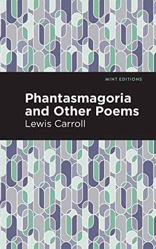 Phantasmagoria and Other Poems (Mint Editions)