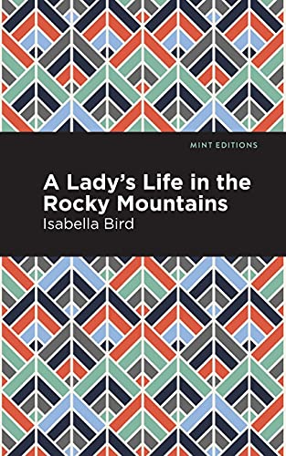 A Lady's Life In The Rocky Mountains (Mint Editions) - 9781513269306