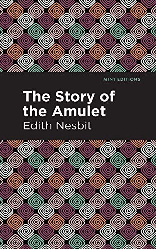The Story of the Amulet (Mint Editions)