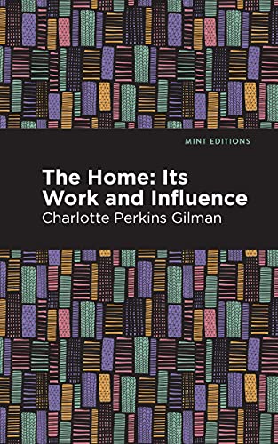 The Home: Its Worth And Influence (Mint Editions) - 9781513269832